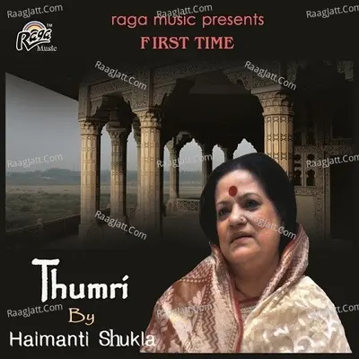 Thumri - Haimanti Shukla