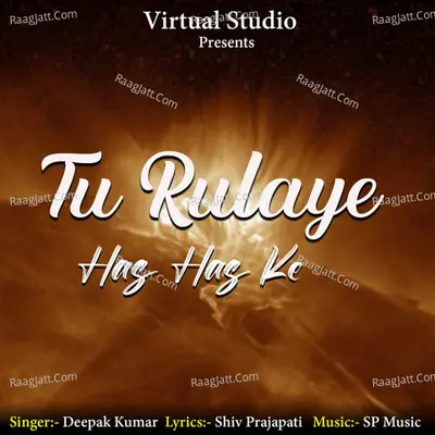 Tu Rulaye Has Has Ke