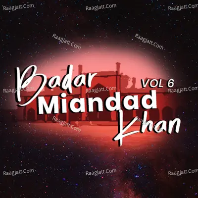 Badar Miandad Khan, Vol. 6 - Badar Miandad Khan