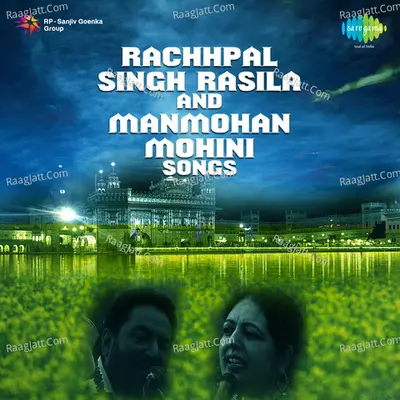 Rachhpal Singh Rasila - Manmohan Mohni