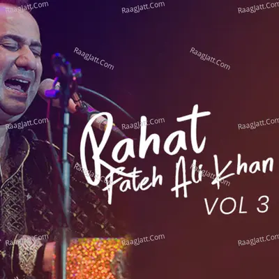 Aakhyan, Vol. 3 - Rahat Fateh Ali Khan