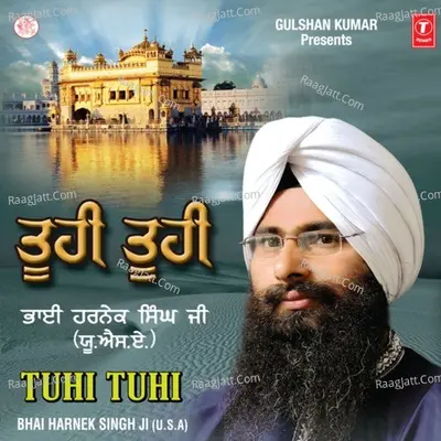 Tu Hi Tu Hi - Bhai Harnek Singh (U.S.A.)