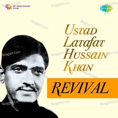 Ustad Latafat Hussain Khan Revival - Ustad Latafat Hussain Khan