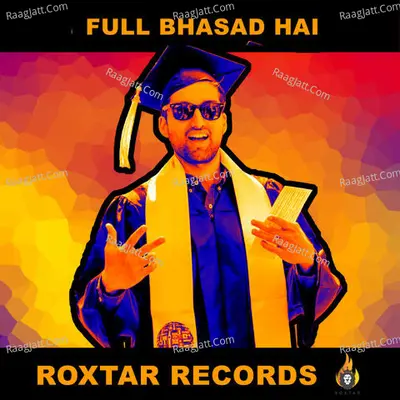 Full Bhasad Hai