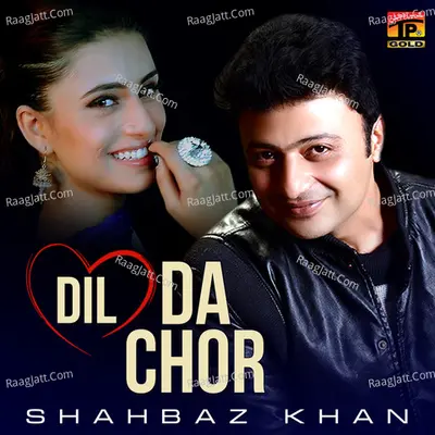 Dil Da Chor - Single