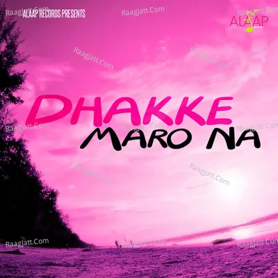 Dhakke Maro Na Poster