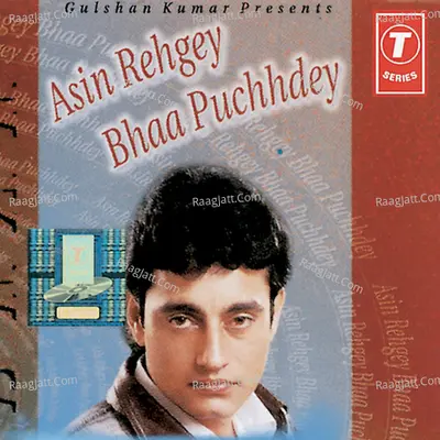 Asin Rehgey Bhaa Puchhdey - Raj Brar