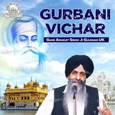 Gurbani Vichar - Giani Amarjit Singh Ji Gulshan UK