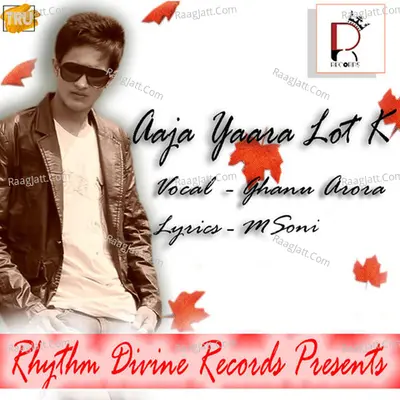 Aaja Yaara Lot K - Single