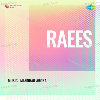 Raees - Manohar Arora