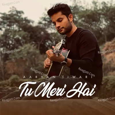Tu Meri Hai (Unplugged Version)