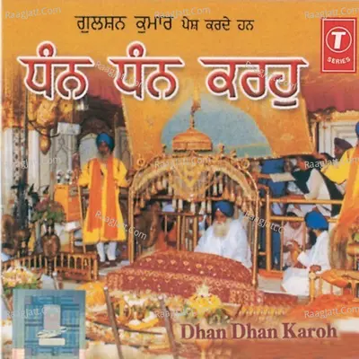 Dhan Dhan Karoh (Part-2) - Shiromani Ragi Bhai Balbir Singh Ji - Ex Hazoori Ragi Sri Darbar Sahib