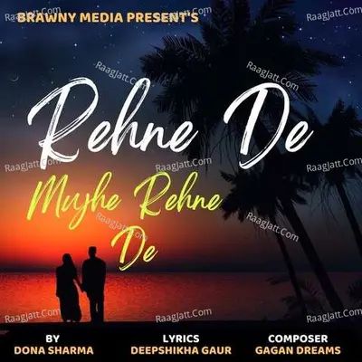 Rehne De Mujhe Rehne De Cover