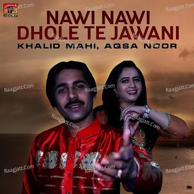 Nawi Nawi Dhole Te Jawani - Single Cover
