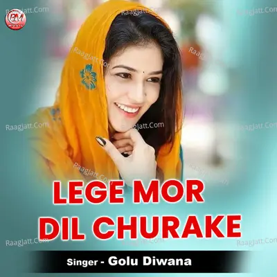 Lege Mor dil churake