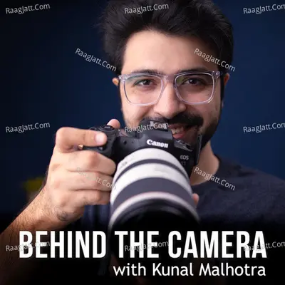 Behind the Camera with Kunal - season - 1 - Kunal Malhotra