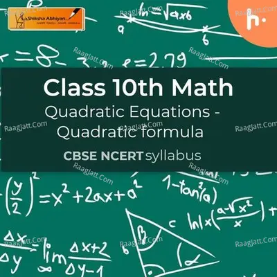 Quadratic formula | Quadratic Equations | CBSE | Class 10 | Math - season - 1 Poster
