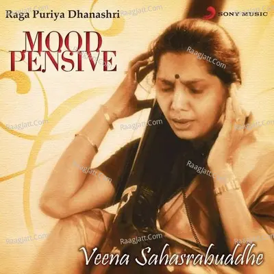 Mood Pensive - Raga Puriya Dhanashri - Veena Sahasrabuddhe