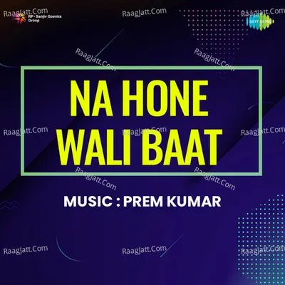 Na Hone Wali Baat Cover