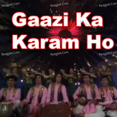 Gaazi Ka Karam Ho - Imtiyaj