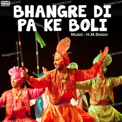 Bhangre Di Pa Ke Boli - Single Cover