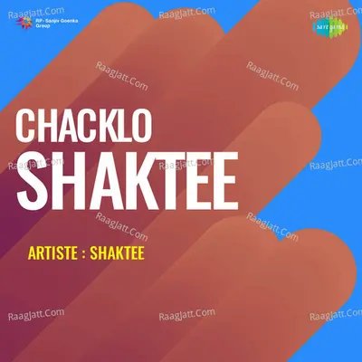 Chacklo Shaktee - Shaktee