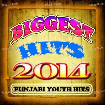 Biggest Hits 2014 - Punjabi Youth Hits - Blue Magic