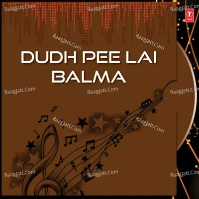 Dudh Pee Lai Balma Poster