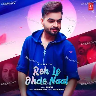 Reh Le Ohde Naal