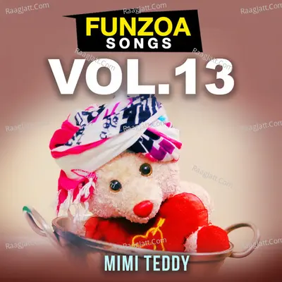 Funzoa Songs, Vol. 13 - Mimi Teddy