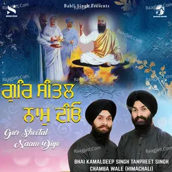 Bhai Kamaldeep Singh Tanpreet Singh Chamba Wale (himachali)