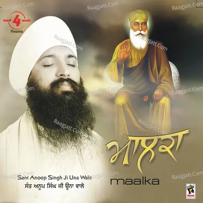 Maalka - Sant Anoop Singh Ji Una Wale