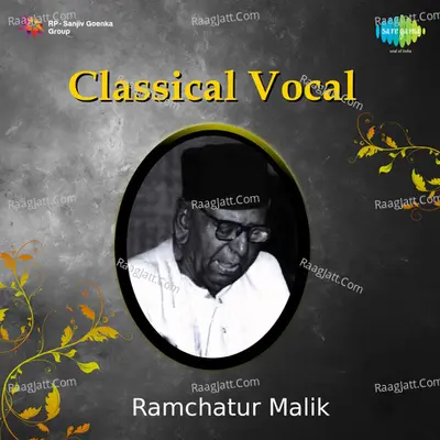 Ramchatur Malik (classical Vocal) - Ramchatur Malik