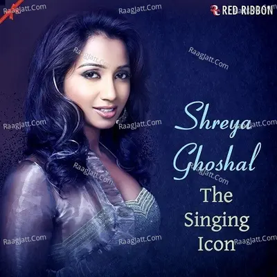 Shreya Ghoshal - The Singing Icon - Shreya Ghoshal