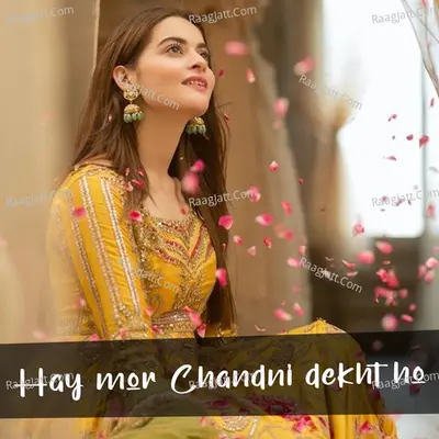 Hay Mor Chandni Dekht Ho