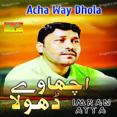 Acha Way Dhola - Single Cover