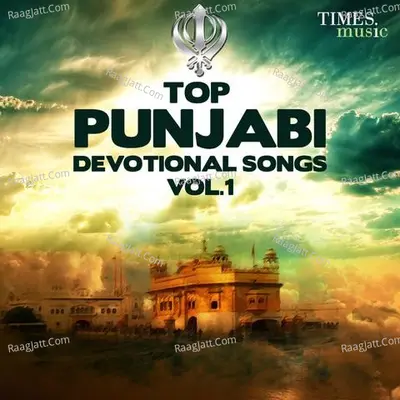 Top Punjabi Devotional Songs - Vol.1 - Bhai Davinder Singh Sodhi Ji