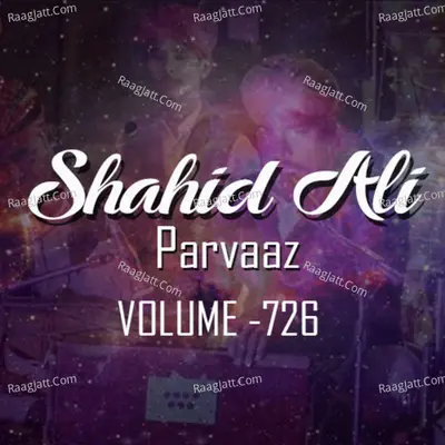 Shahid Ali Parvaz Vol. 726 Poster
