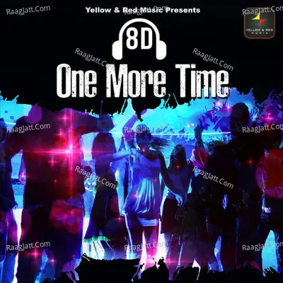 8d One More Time Poster