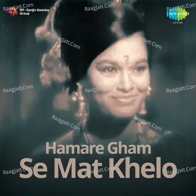 Hamare Gham Se Mat Khelo Poster