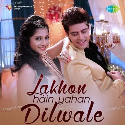 Lakhon Hain Yahan Dilwale Poster