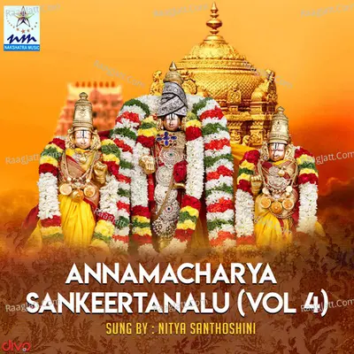 Annamacharya Sankeertanalu Vol 4 - Nitya Santhoshini