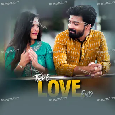 True Love End - Bharath Bandaru