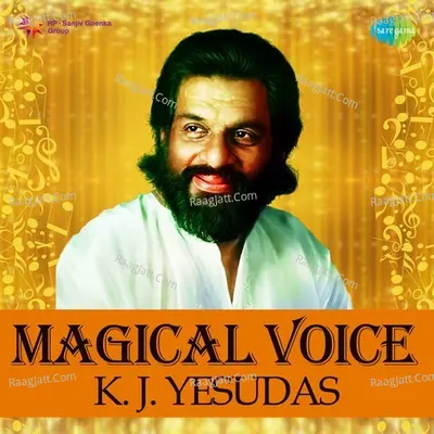 Magical Voice - K. J. Yesudas - K J Yesudas