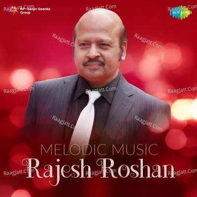 Melodic Music - Rajesh Roshan - Various Artists