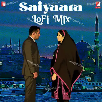 Saiyaara - LoFi Mix Cover