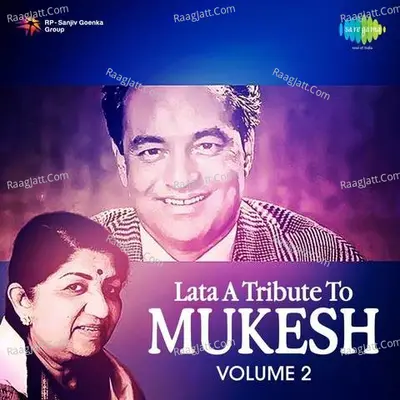 Lata - A Tribute To Mukesh Vol 2  - Lata Mangeshkar