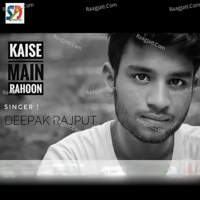 Kaise Main Rahoon