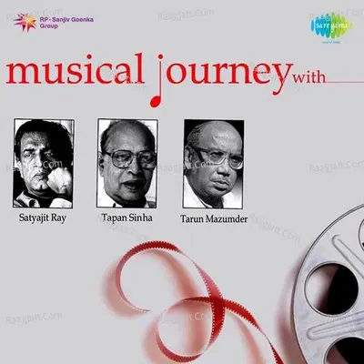 Musical Journey With Satyajit Ray Vol 1 - Pt. Ravi Shankar
