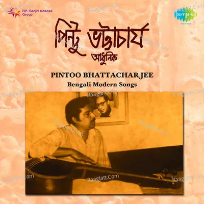 Bengali Modern Songs - Pintoo Bhattacharya Poster